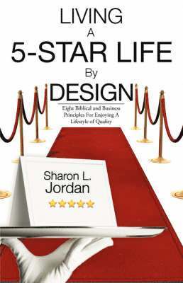 bokomslag Living a 5-Star Life by Design