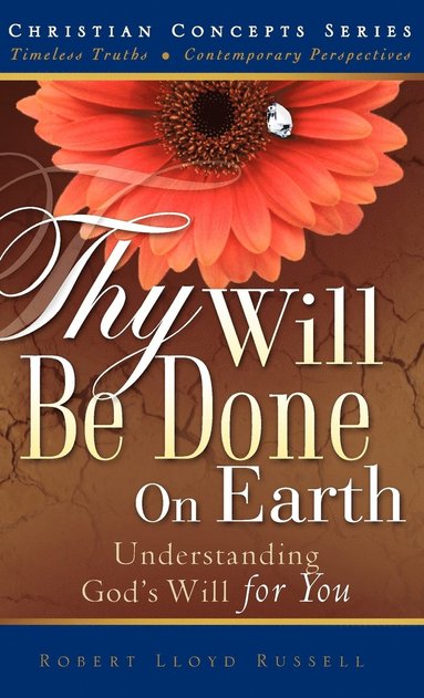 Robert Lloyd Russell - Thy Will Be Done On Earth, Inbunden