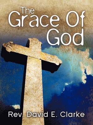 &quot;The Grace Of God&quot; 1