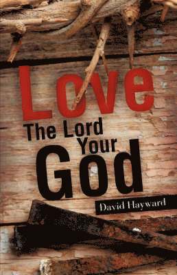 Love The Lord Your God 1