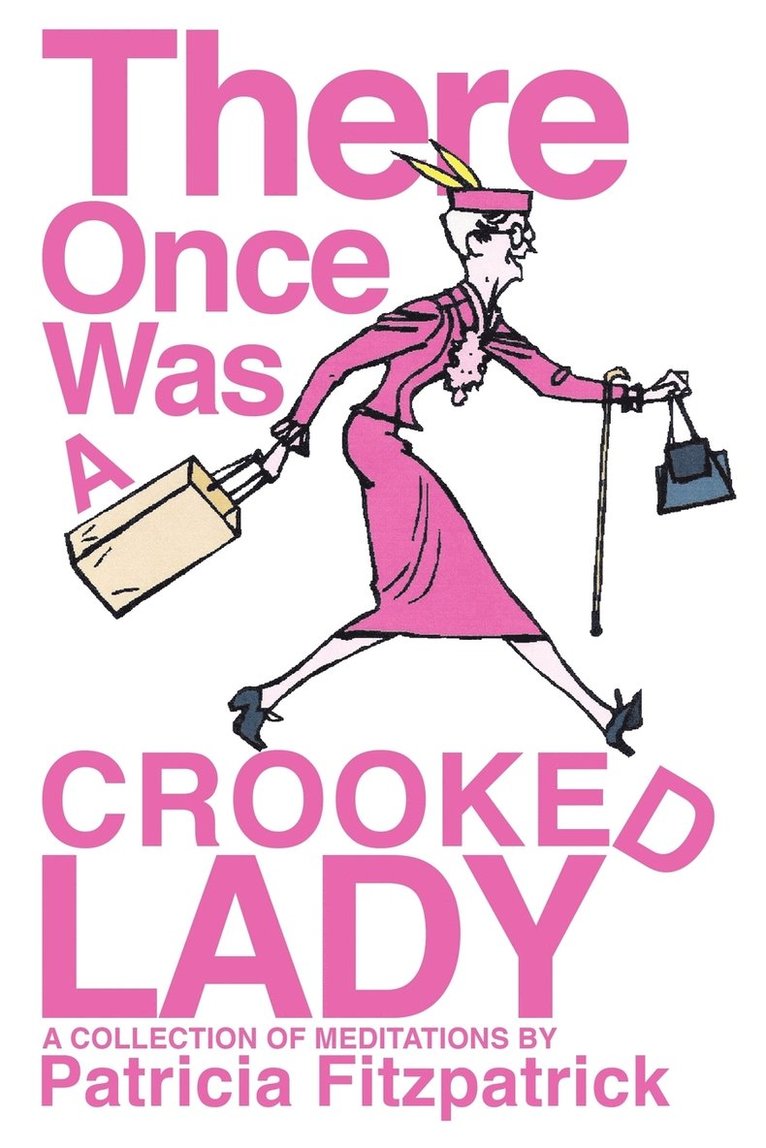 There Once Was a Crooked Lady 1