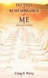 Do This in Remembrance of Me