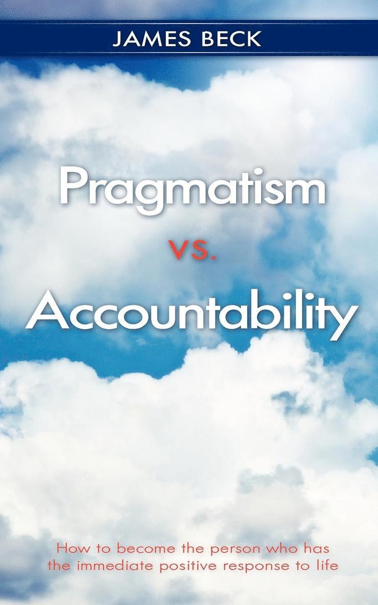 Pragmatism vs. Accountability 1