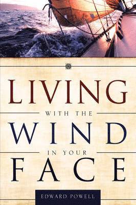 Living with the Wind in Your Face 1