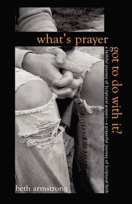 What's Prayer Got To Do With It? 1