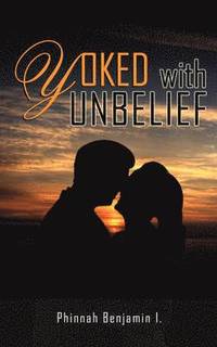bokomslag Yoked with Unbelief