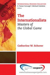 bokomslag The Internationalists: Masters of the Global Game
