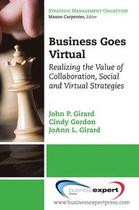 bokomslag Business Goes Virtual: Realizing the Value of Collaboration, Social and Virtual Strategies