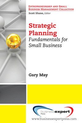 Gary May - Strategic Planning: Fundamentals for Small Business, Häftad