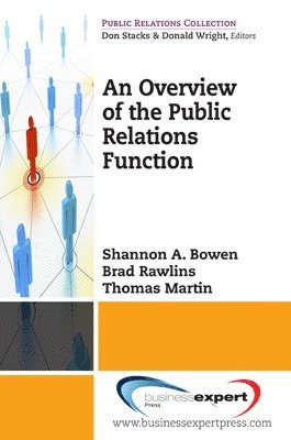 Shannon A. Bowen, Brad Rawlins, Thomas Martin - An Overview of the Public Relations Function, Häftad