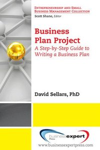 bokomslag Business Plan Project: A Step-by-Step Guide to Writing a Business Plan