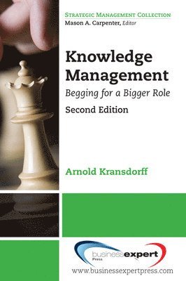 bokomslag Knowledge Management: Begging for a Bigger Role