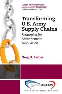 bokomslag Transforming U.S. Army Supply Chains: Strategies for Management Innovation