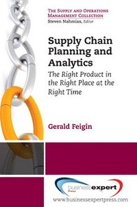 bokomslag Supply Chain Planning and Analytics: The Right Product in the Right Place at the Right Time