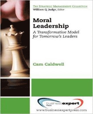 bokomslag Moral Leadership: A Transformative Model for Tomorrow's Leaders