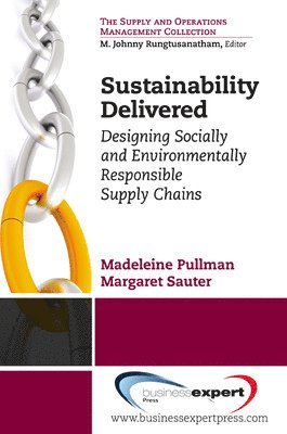 Sustainability Delivered: Designing Socially and Environmentally Responsible Supply Chains 1
