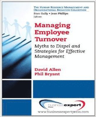 Managing Employee Turnover: Dispelling Myths and Fostering Evidence-Based Retention Strategies 1