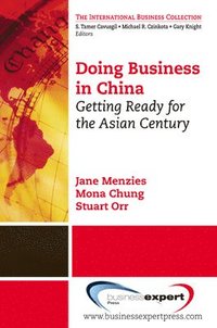 bokomslag Doing Business in China: Getting Ready for the Asian Century