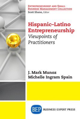 Latin American Entrepreneurs: Profiles and Viewpoints 1