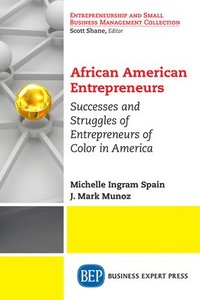bokomslag African American Entrepreneurs: Profiles and Viewpoints