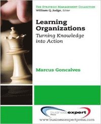 bokomslag Learning Organizations: Turning Knowledge into Action