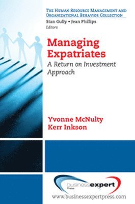 Managing Expatriates: A Return on Investment Approach 1