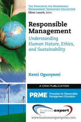 Responsible Management: Understanding Human Nature, Ethics, and Sustainability 1