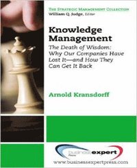 bokomslag Knowledge Management: The Death of Wisdom: Why Our Companies Have Lost It - and How They Can Get It Back