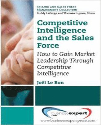 Competitive Intelligence and the Sales Force 1