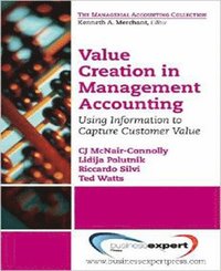 bokomslag Value Creation in Management Accounting: Using Information to Capture Customer Value