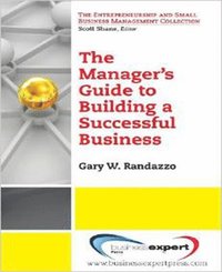 bokomslag Manager's Guide to Building a Successful Business