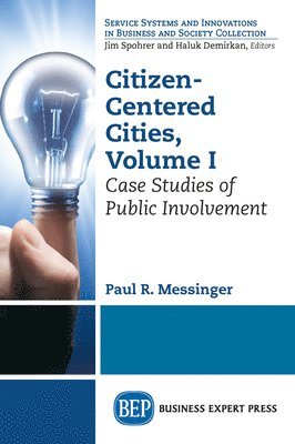 Citizen-Centered Cities, Volume I 1