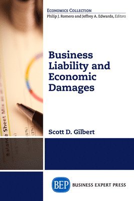 GILBERT, Scott D. Gilbert - Business Liability and Economic Damages, Häftad