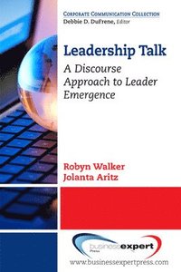 bokomslag Leadership Talk: A Discourse Approach to Leader Emergence