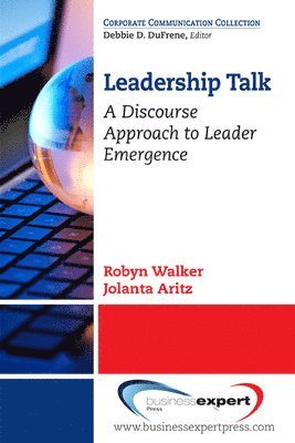 Leadership Talk: A Discourse Approach to Leader Emergence 1