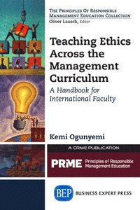 bokomslag Teaching Ethics Across the Management Curriculum, Volume I