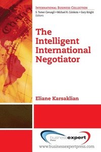 bokomslag The Intelligent International Negotiator