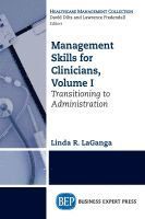 bokomslag Management Skills for Clinicians, Volume I