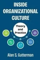 Alan S. Gutterman - Inside Organizational Culture, Häftad. Tillgänglighet: Lägg i varukorg