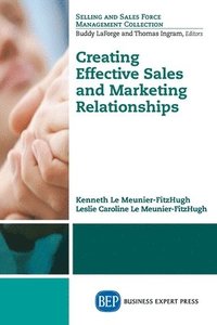bokomslag Creating Effective Sales and Marketing Relationships