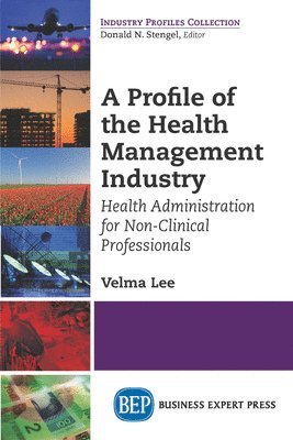 A Profile of the Health Management Industry 1