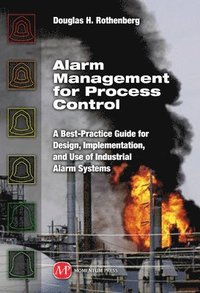 bokomslag Alarm Management for Process Control: A Best-Practice Guide for Design, Implementation, and Use of Industrial Alarm Systems