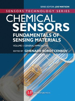 Ghenadii Korotcenkov - Chemical Sensors: Fundamentals of Sensing Materials - Volume 1: General Approaches, Inbunden