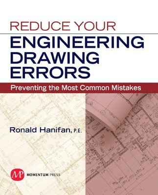 bokomslag Reduce Your Engineering Drawing Errors: Preventing the Most Common Mistakes