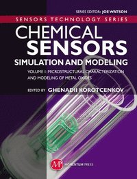 bokomslag Chemical Sensors: Simulation and Modeling - Volume 1: Microstructural Characterization and Modeling of Metal Oxides