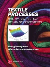 bokomslag Textile Processes: Quality Control and Design of Experiments