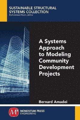 Bernard Amadei - Systems Approach to Modeling Community Development Projects, Häftad