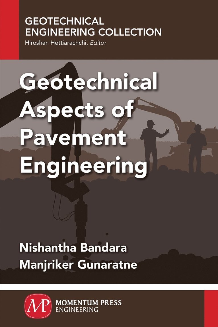 Nishantha Bandara, Manjriker Gunaratne - Geotechnical Aspects of Pavement Engineering, Häftad