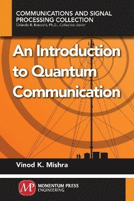 bokomslag An Introduction to Quantum Communication