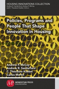 bokomslag Policies, Programs and People that Shape Innovation in Housing